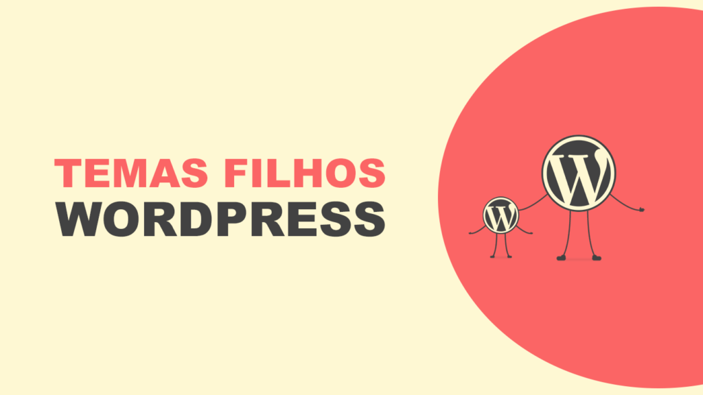 Temas filhos WordPress